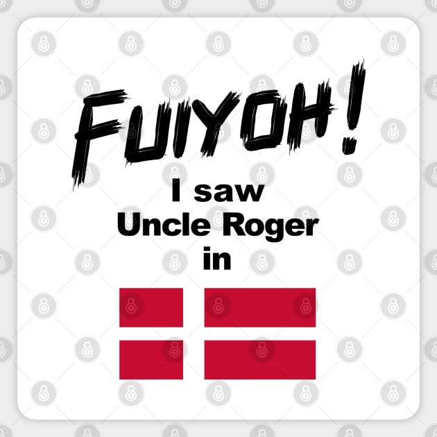 Uncle Roger World Tour - Fuiyoh - I saw Uncle Roger in Denmark Sticker by kimbo11